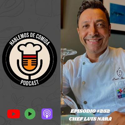 #252: Chef Luis Nara #252: Chef Luis Nara