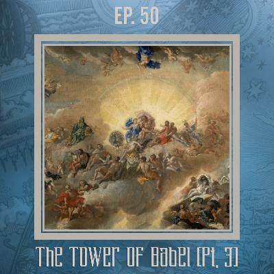 Searching the Scriptures #50: The Tower of Babel (Pt. 3)