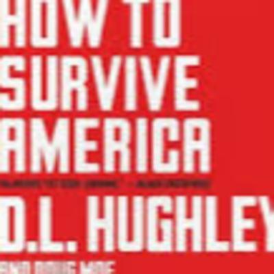 A book review: "How To Survive America" by D.L. Hughley A book review: "How To Survive America" by D.L. Hughley