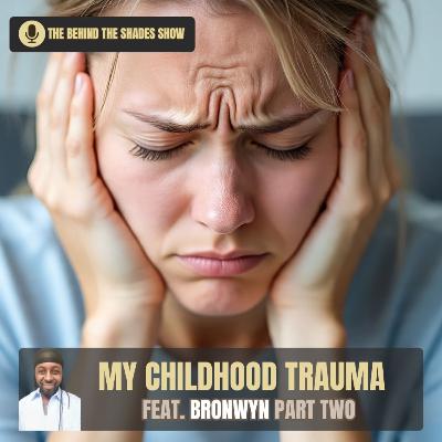 How To Know The Signs Of Your Past Trauma After 40 | Behind The Shades Show
