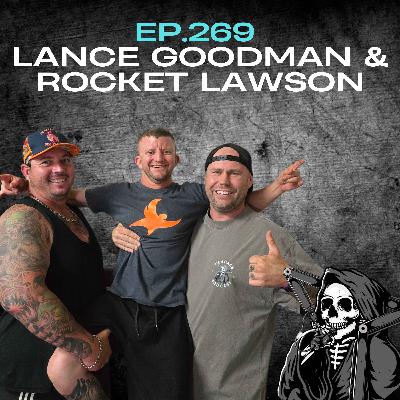 Ep.269 - Lance Goodman and Rocket Lawson