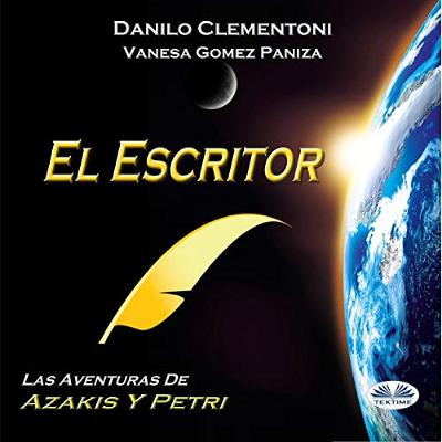 El Escritor: Las aventuras de Azakis y Petri [The Writer: The Adventures of Azakis and Petri] (Audiolibro) | Prueba Gratis