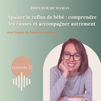 #12 Apaiser le reflux de bébé : comprendre les causes et accompagner autrement