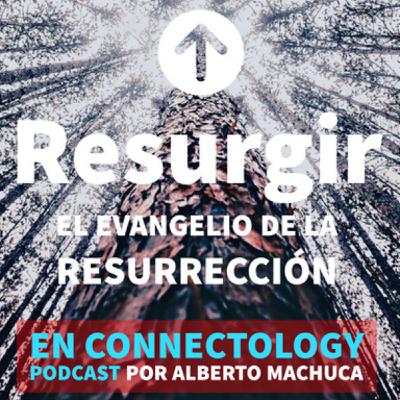 Resurgir |Día 28 | Gente del tercer día (3ra parte)