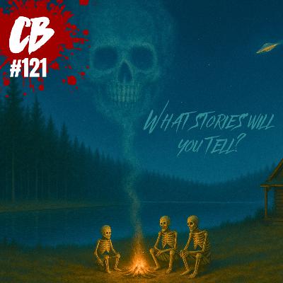 E121: CREEPY BUDEEZ - Creepy Campfire Stories III