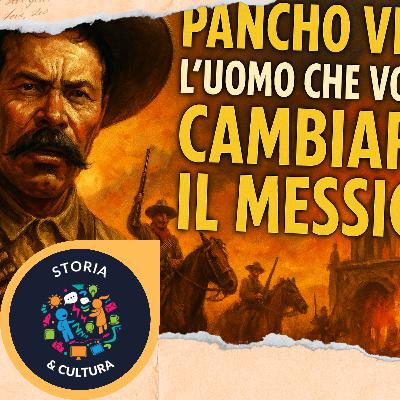 Pancho Villa: l’uomo che voleva cambiare il Messico Pancho Villa: l’uomo che voleva cambiare il Messico