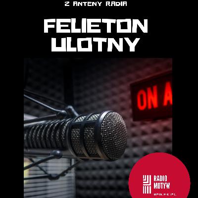 Felieton ulotny - Dzień Babci