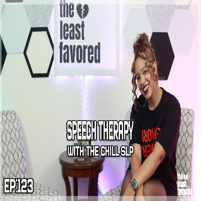 The Chill SLP: Speech Therapy l Episode 123 l The Least Favored