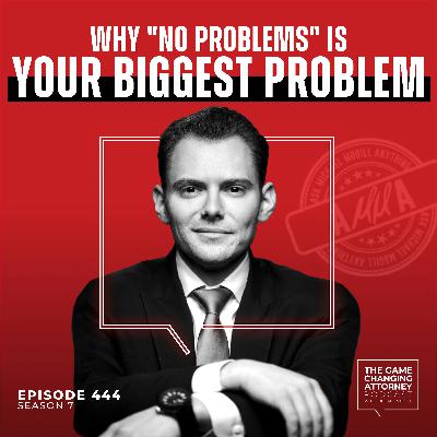 444. AMMA — Why "No Problems" is Your Biggest Problem