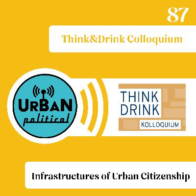 87 - Infrastructures of Urban Citizenship