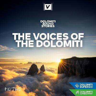 1. The voices of the Dolomiti
