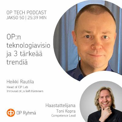 #50 – OP:n teknologiavisio ja 3 tärkeää trendiä