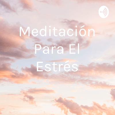 Meditación para el estrés