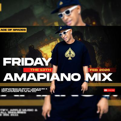 Ace of Spades - Friday the 13th February 2026 (Amapiano Mix)