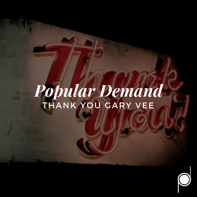 Thank You GaryVee Thank You GaryVee