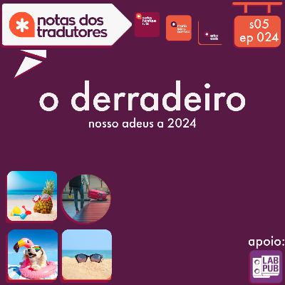 S5 EP 024 - O DERRADEIRO