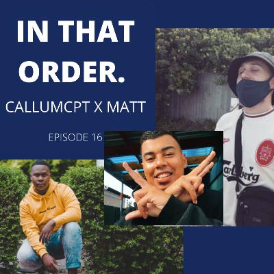 IN THAT ORDER | CALLUMCPT X MATT | EPISODE 16 FOOTBALL AND FRIENDS.