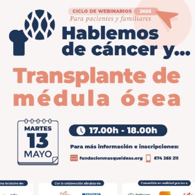 Hablemos de Cáncer y...Transplante de médula ósea
