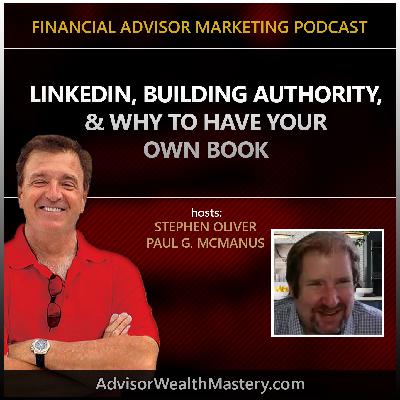 Stephen Oliver and Paul G. McManus talk LinkedIn, Building Authority, and Why to have your own book Stephen Oliver and Paul G. McManus talk LinkedIn, Building Authority, and Why to have your own book