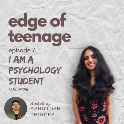 I am a Psychology Student (feat. Nidhi)