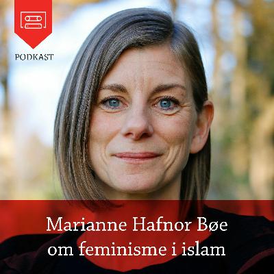 Marianne Hafnor Bøe om feminisme i islam
