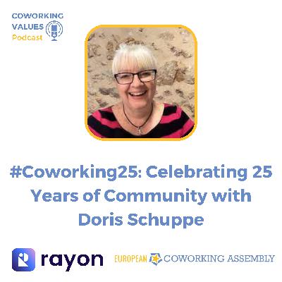 #Coworking25: Celebrating 25 Years Of Coworking with Doris Schuppe #Coworking25: Celebrating 25 Years Of Coworking with Doris Schuppe