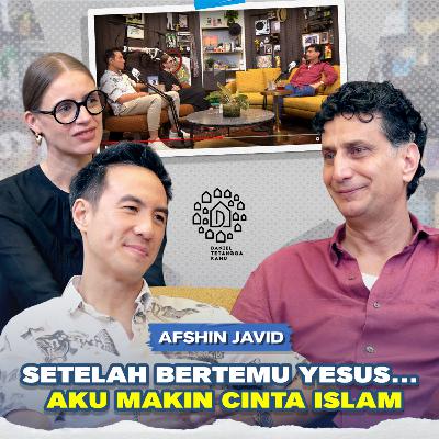 Afshin Javid Tumbuh di Iran dan Siap Mati Demi Keyakinannya?! – Daniel Tetangga Kamu