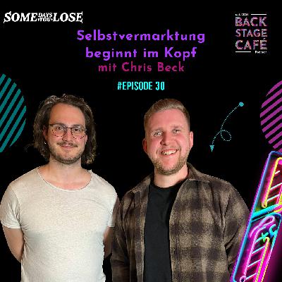 BSC030_"Selbstvermarktung beginnt im Kopf" mit Chris Beck (Some Days You Lose)