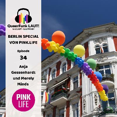 #34 QueerFunk LAUT! - Das Berlin Special von PINK.LIFE - Anja Gessenhardt & Merely Minds #34 QueerFunk LAUT! - Das Berlin Special von PINK.LIFE - Anja Gessenhardt & Merely Minds