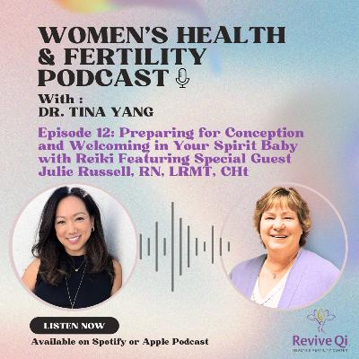 Preparing for Conception and Welcoming In Your Spirit Baby with Reiki Featuring Special Guest Julie Russell