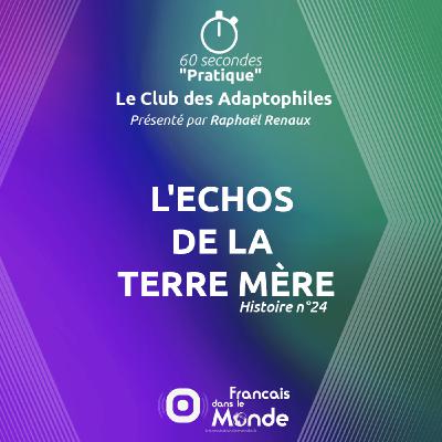 L'échos de la Terre Mère (Le Club des Adaptophiles n°24)