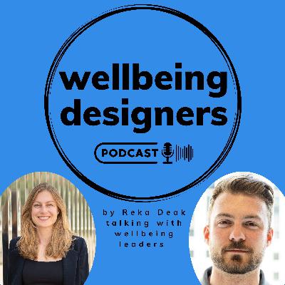 Jake Sanders: Designing Wellbeing as Global Wellbeing Initiatives Lead | Episode 5