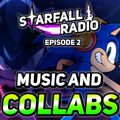 SHADOW IS BATMAN?! What’s Next for Sonic Collabs and Soundtracks? | Starfall Radio #2