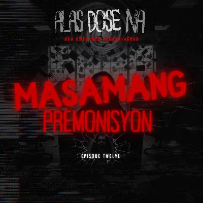 “MASAMANG PREMONISYON” | ALAS DOSE NA HORROR STORIES EPISODE 12