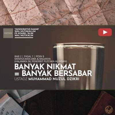 237. BANYAK NIKMAT = BANYAK BERSABAR | Tadzkiratus saami' wal mutakallim fii adabil 'alim wal muta'alim