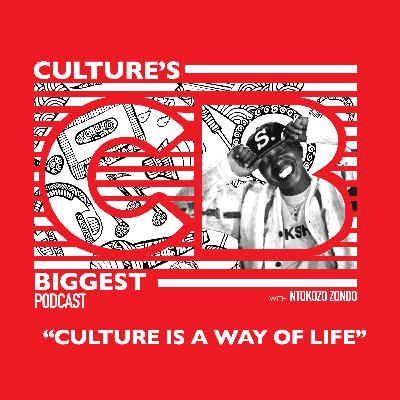 CULTURE IS A WAY OF LIFE - Self Made Cheese Boy