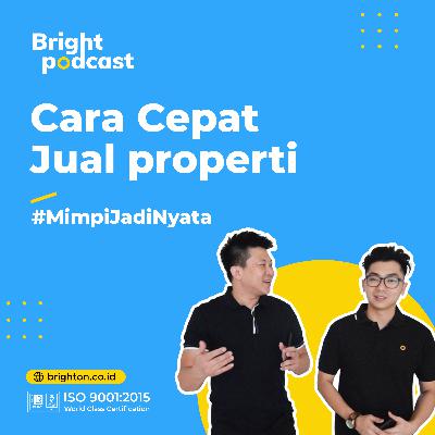 Cara Jitu Agar Properti Cepat Terjual with Iwan DJ & Anthony