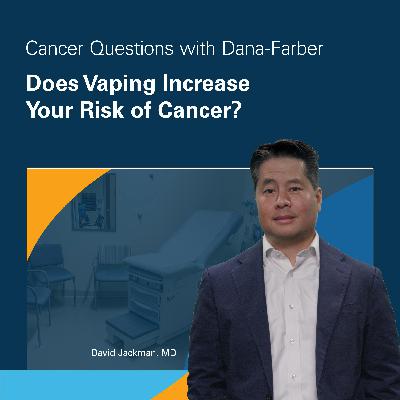Does Vaping Increase Your Risk of Cancer?