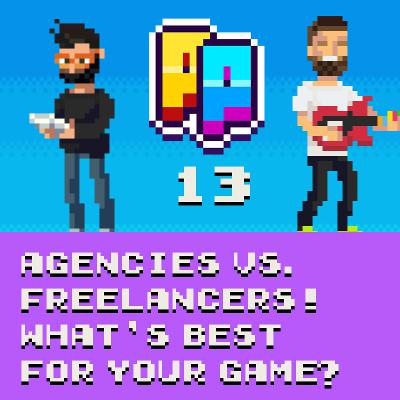 Freelancers vs Agencies: What Works Best for Your Mobile Game? #podcast Freelancers vs Agencies: What Works Best for Your Mobile Game? #podcast