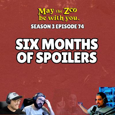Six Months of Spoilers