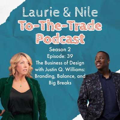 TTT-S2E39-The Business of Design with Justin Q. Williams: Branding, Balance, and Big Breaks