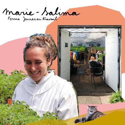 [ SAISON 2 - EP.01 - MARIE SALIMA - FERME JEUNES AU TRAVAIL ]