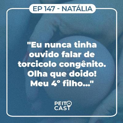 #147: Eu nunca tinha ouvido falar de torcicolo congênito... Meu 4º filho!