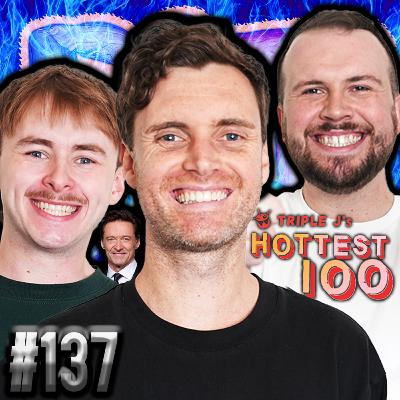 The Time We Reviewed The Hottest 100 of 2025 - Ep 137 The Time We Reviewed The Hottest 100 of 2025 - Ep 137