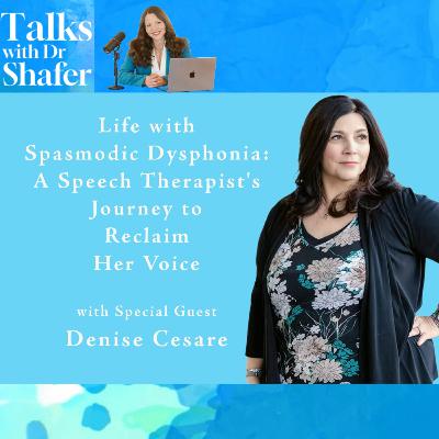 Life with Spasmodic Dysphonia: A Speech Therapist's Journey to Reclaim Her Voice