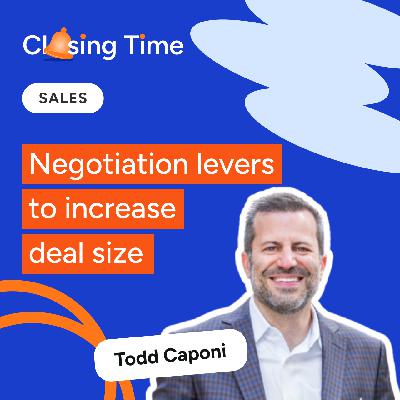 The 4 levers of B2B sales negotiation that protect margin and build trust -- with Todd Caponi The 4 levers of B2B sales negotiation that protect margin and build trust -- with Todd Caponi