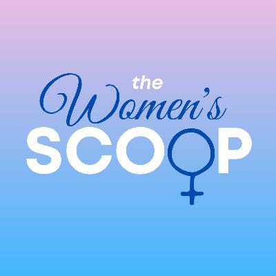 The Women's Scoop (30/05/22)