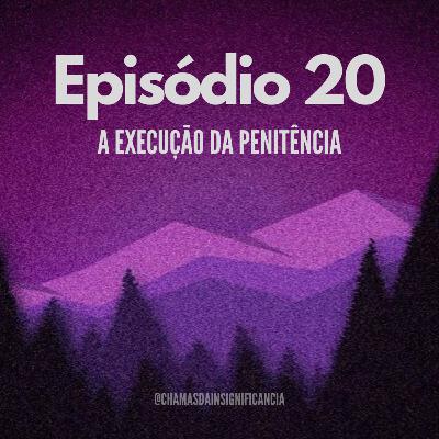 A execução da penitência A execução da penitência
