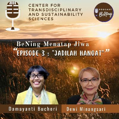 Episode 3 : Jadilah Hangat