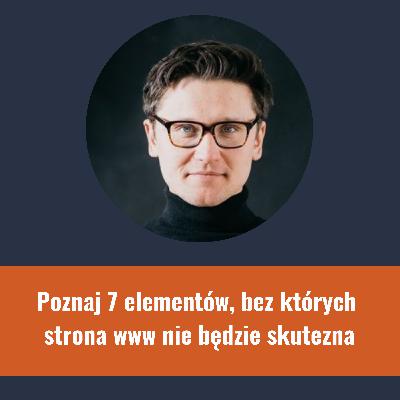 Poznaj 7 elementów stron www, które sprzedają